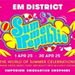 เอ็ม ดิสทริค จัดงาน “EM DISTRICT SUMMER REPUBLIC 2025” ปักหมุดฉลองสงกรานต์ด้วยอีเวนต์ระดับ WORLD CLASS ใจกลางกรุง